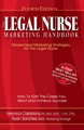 The Legal Nurse Marketing Handbook
